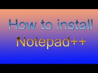 How to Install Notepad++ on Windows(For Programmers)