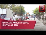 Retiran 45 puestos ambulantes de inmediaciones del Hospital La Raza