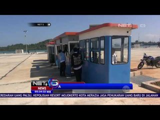 ASDP Banten Kebut Persiapan Dermaga Enam - NET5