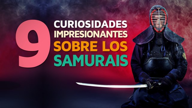 9 Curiosidades de lo Samuráis muy impactantes