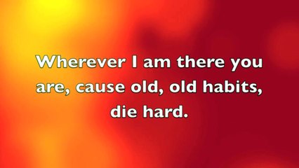 Old habits