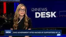 i24NEWS DESK | Ohio Government sites hacked by supporters of I.S.| Monday, June 26th 2017