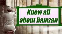 Ramzan: Know all about holy month of Ramzan  | Boldsky