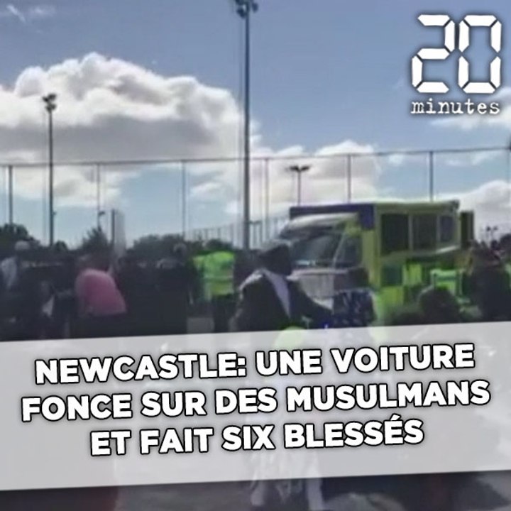 Newcastle: Une voiture fonce sur des musulmans et fait six blessés