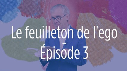 Le feuilleton de l'ego #3 : l'amitié, l'anti-égocentrisme