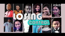 Losing Control [S03E01] Latest 2016 Nigerian Nollywood Drama Series