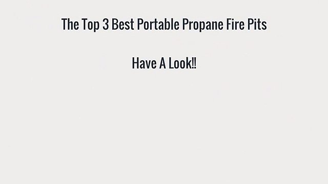 Best Portable Propane Fire Pits