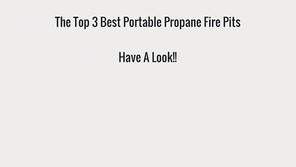 Best Portable Propane Fire Pits