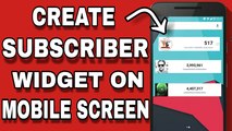 Live subscriber count,how to show number of subscriber on mobile screen