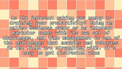4 Tips On Managing Your Time As An Online Entrepreneur
