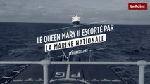 Le Queen Mary II escorté par la marine nationale