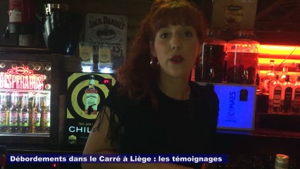 Débordements dans le Carré à Liège : le témoignage de Felicia du Far West