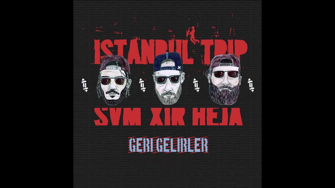 [2017] İstanbul Trip - Geri Gelirler (Single)