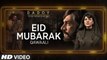 Eid Mubarak Full HD Video Song Daddy 2017 - Arjun Rampal - Aishwarya Rajesh -