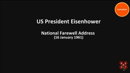 Eisenhower (16 Jan 1961) "Farewell Address" (Annotated)