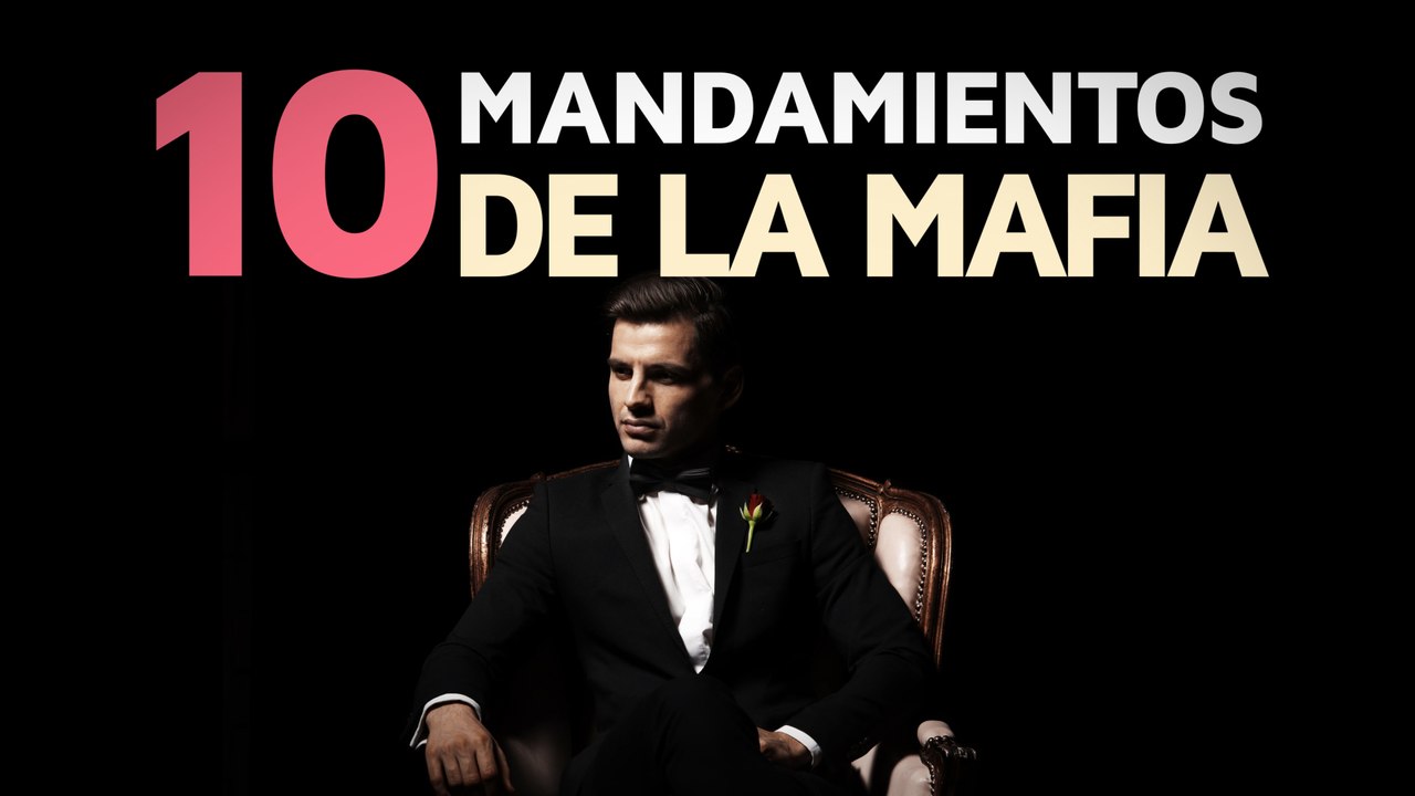Los 10 Mandamientos de la Mafia