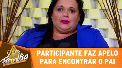 Participante faz apelo para encontrar o pai