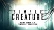 Simple Creature Trailer #1 (2017)