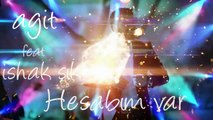 İshak ŞIK ft. AGİT - Hesabım Var (Remix cover)