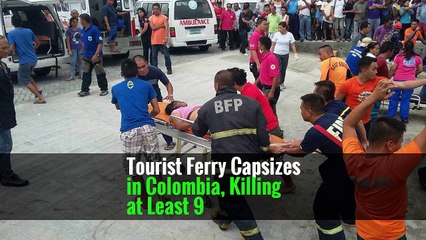 Tourist Ferry Capsizes in Colombia, Killing at Least 9