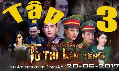 Tử Thi Lên Tiếng tập 3,tu thi len tieng tap 3,ho so lua 3