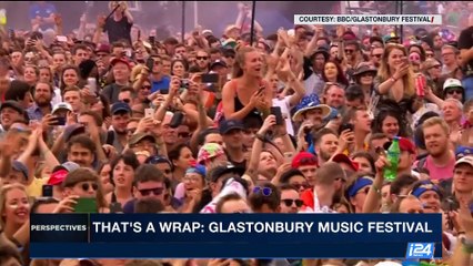 PERSPECTIVES | That's a wrap: Glastonbury Music Festival | Monday, June 26th 2017