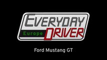 Ford Mustang GT - A German's Perspective - Everyday Driver Europe Rev