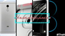 LG G6, GalAKS, ZTE A2 PLUS LAUNCHED, XIAOMI REDMI NOT