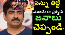 Hero Ravi teja reply to all gossips..!!