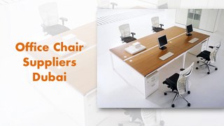 Searching Best Office Chair Suppliers in Dubai!