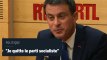 Manuel Valls : "je quitte le parti socialiste ou le parti socialiste me quitte"
