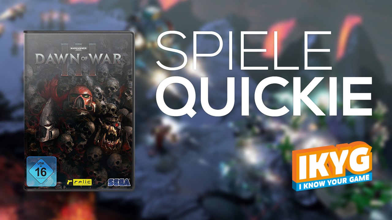 Der Spiele-Quickie - Dawn of War III