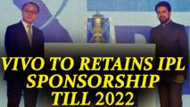 IPL sponsorship: Vivo retains 5 years contracts with BCCI for Rs 2,199 crore