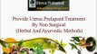 Ayurveda Is Best For Uterus Prolapsed Treatment In India – Here’s The Proof