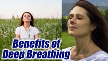 Deep Breathing; Check out the Health Benefits here | Boldsky