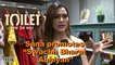 Toilet: Ek Prem Katha | Sana Khan promotes “Swachh Bharat Abhiyan”
