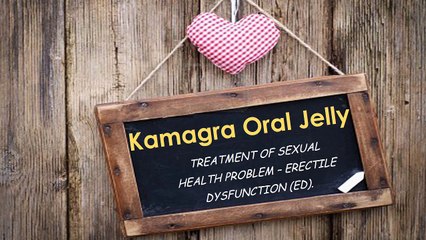 Kamagra Oral Jelly for Satisfying Performance