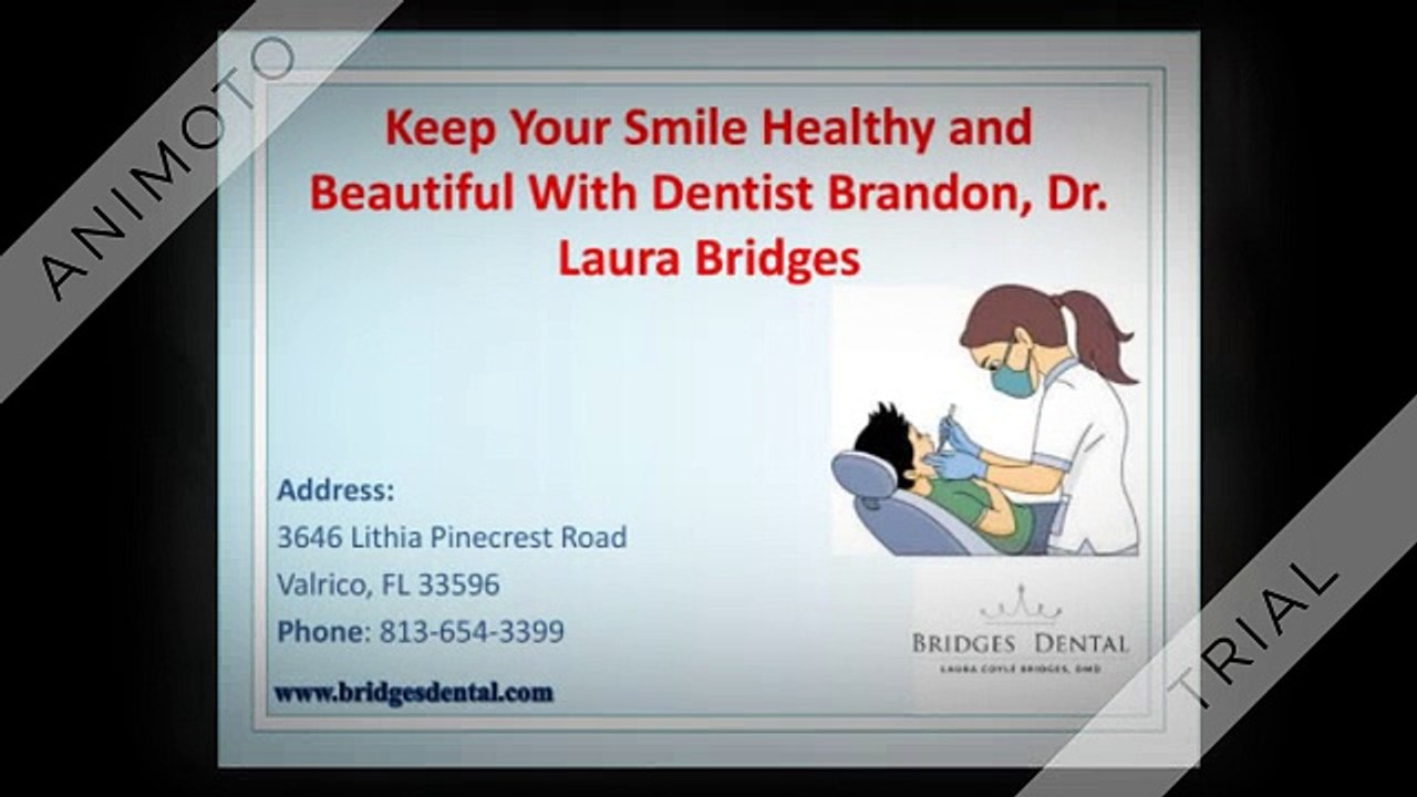 Keep_Your_Smile_Healthy_And_Beautiful_With_Brandon_Dentist_Dr._Laura_Bridges_360p