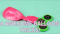 8 AWESOME BALLOON TRICKS!