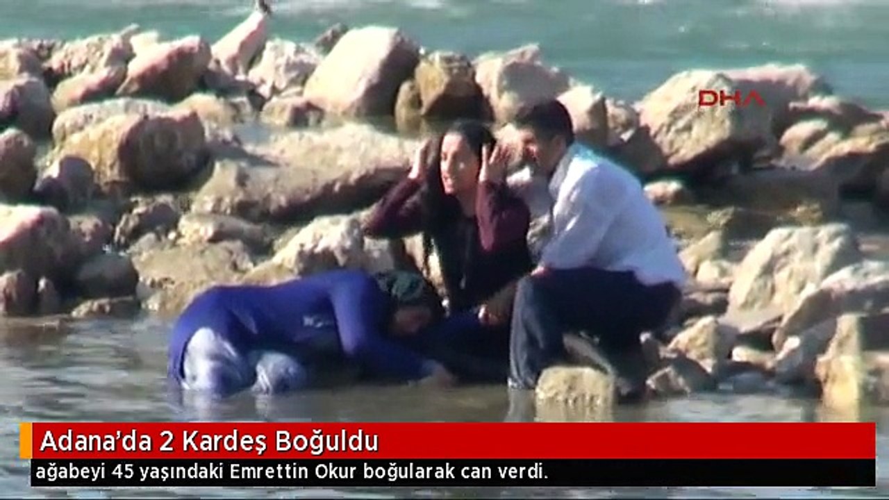 Adana'da 2 Kardeş Boğuldu