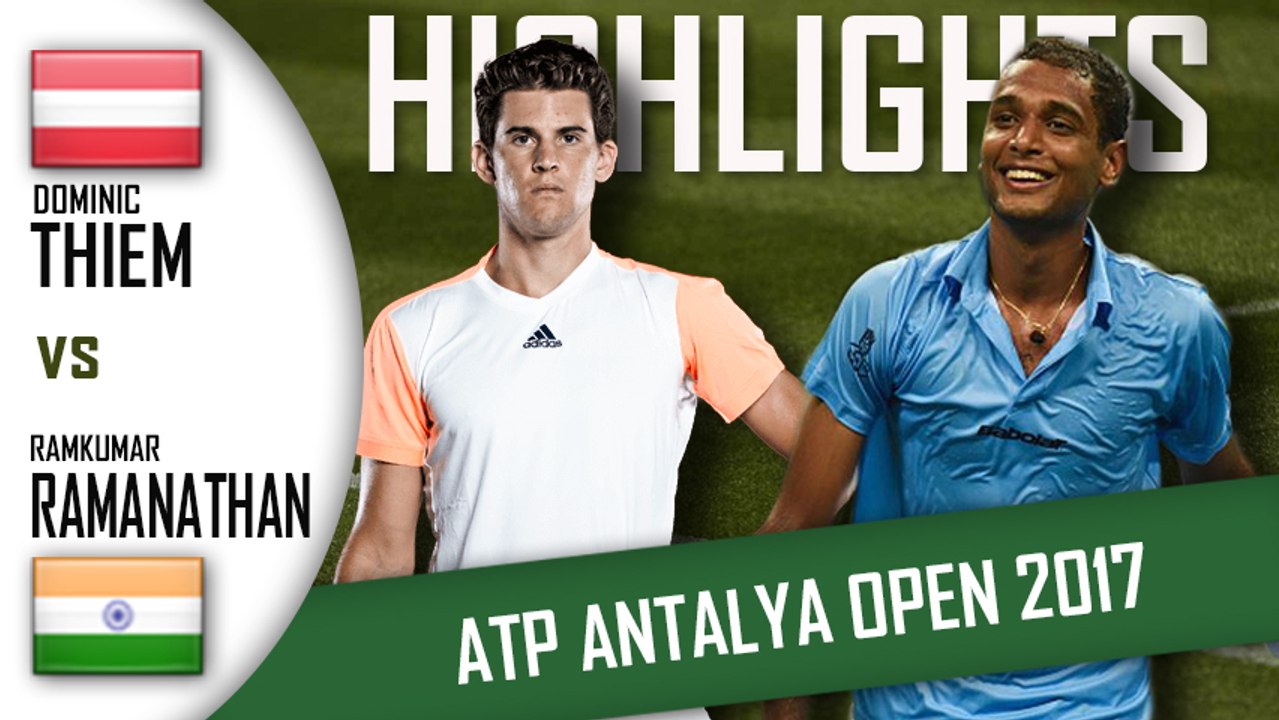 Dominic THIEM vs Ramkumar RAMANATHAN (Highlights) ATP Antalya Open 2017