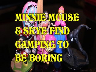 MINNIE MOUSE & SKYE FIND CAMPING TO BE BORING + ROCHELLE GOYLE MOANA ANNA SPIDERMAN Toys Kids Video
