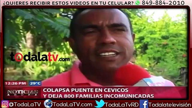 Quedan incomunicadas 800 familias en Cevicos tras colapso de puente-Noticias Ahora-Video