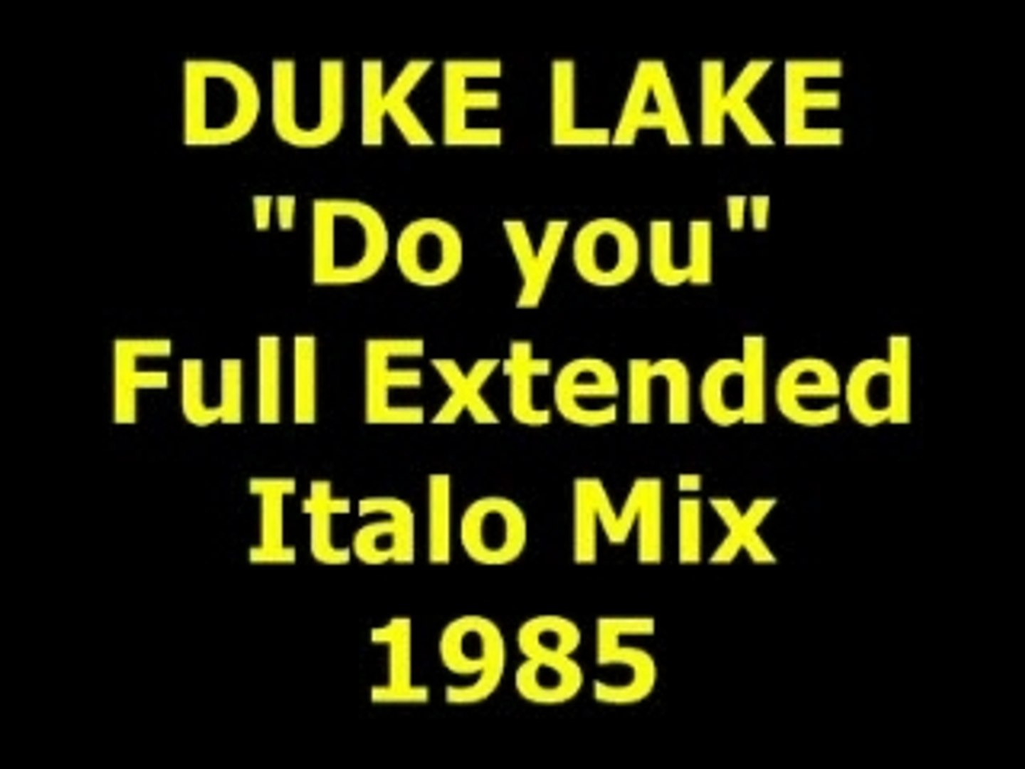 DUKE LAKE "Do You" Extended Mix 1983 - Vidéo dailymotion