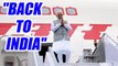 Modi back to India : Three-nation tour concluded | Oneindia News