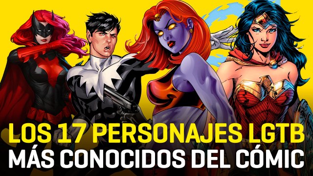 ¡Feliz día del Orgullo! Los mejores personajes LGTB de los cómics