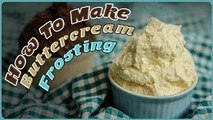 How to Make Perfect Buttercream Frosting | Buttercream Icing Recipe | Eggless Recipe | Upasana