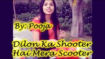 Dhinchak Pooja New Songs - Dilon Ka Shooter Hai Mera Scooter | Selfie Pooja | Popular Song