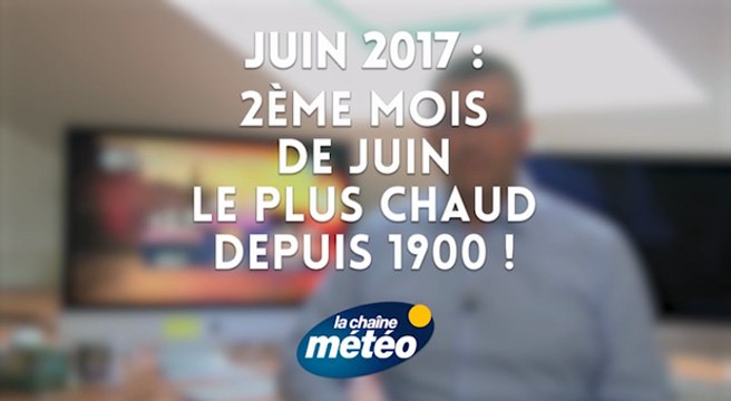 Juin 2007 : 2ème mois le plus chaud depuis 1900 !