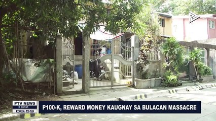 P100-K, reward money kaugnay sa Bulacan Massacre